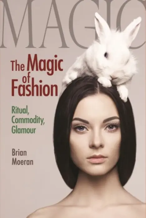 Magic of Fashion - Moeran, Brian