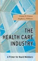 Health Care Industry - Pointer, Dennis D. (University of Washington School of Public Health) a Williams, Stephen J. (San Diego State University School of Public Health)