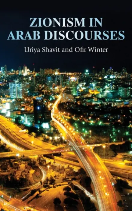 Zionism in Arab Discourses - Shavit, Uriya a Winter, Ofir