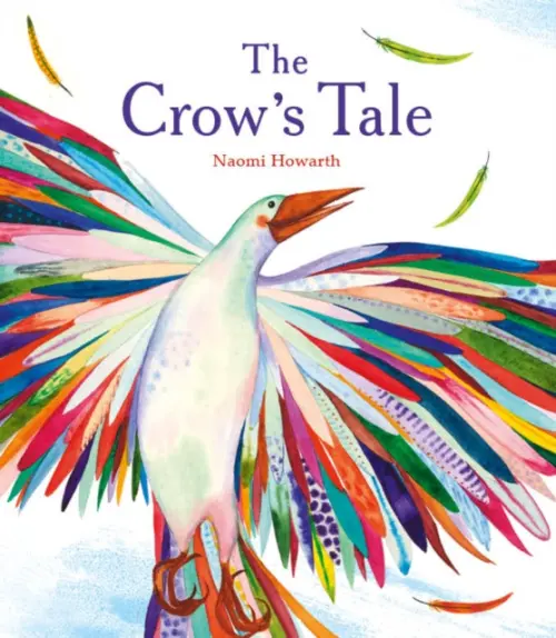 The Crow's Tale - Naomi Howarth