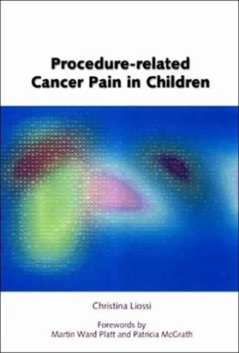 Procedure-Related Cancer Pain In Children - Liossi, Christina (University of Southampton, United Kingdom)