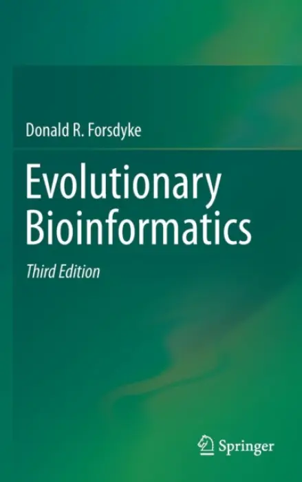 Evolutionary Bioinformatics - Forsdyke, Donald R.
