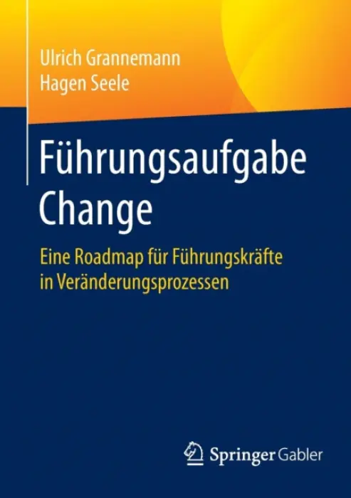 Fuhrungsaufgabe Change - Grannemann, Ulrich a Seele, Hagen