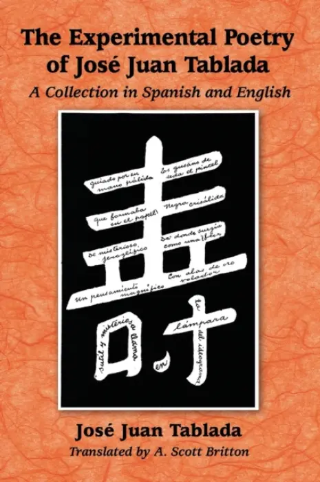 Experimental Poetry of Jose Juan Tablada - Tablada, Jose Juan