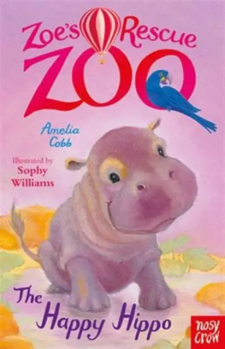 Zoe's Rescue Zoo: The Happy Hippo - Cobb, Amelia