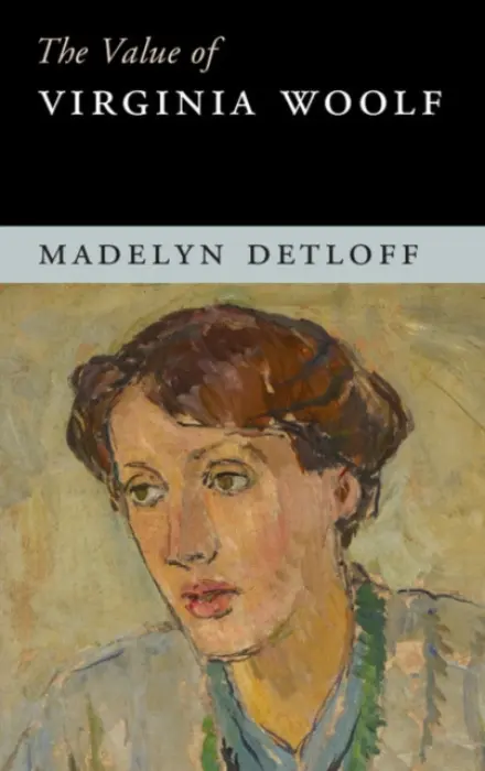 Value of Virginia Woolf - Detloff, Madelyn (Miami University)