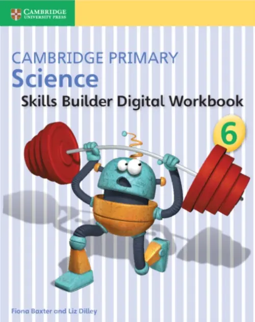 Cambridge Primary Science Skills Builder 6 - Fiona Baxter, Liz Dilley