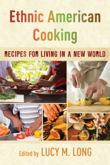 Ethnic American Cooking - Long, Lucy M.