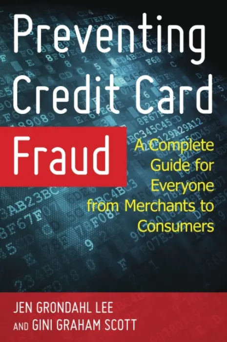 Preventing Credit Card Fraud - Lee, Jen Grondahl a Scott, Gini Graham