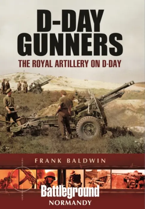 D-Day Gunners - Frank Baldwin
