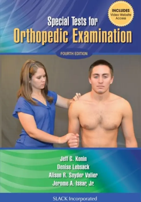 Special Tests for Orthopedic Examination - Konin, Jeff G. a Lebsack, Denise a Valier, Alison a Isear, Jr., Jerome A.