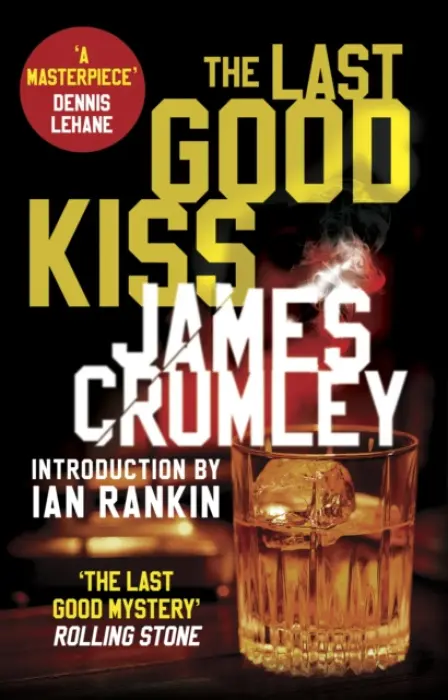 Last Good Kiss - Crumley, James