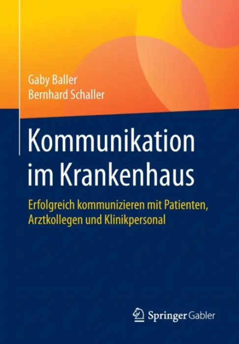 Kommunikation im Krankenhaus - Baller, Gaby a Schaller, Bernhard