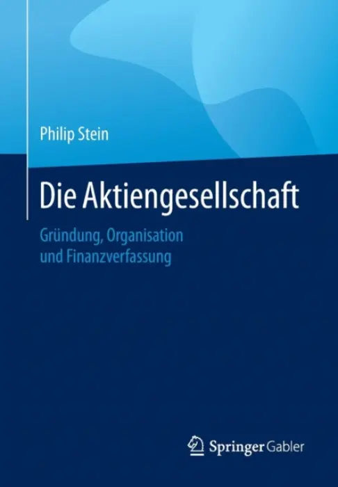 Die Aktiengesellschaft - Stein, Philip