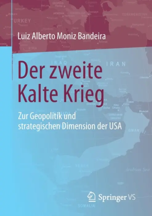 Der zweite Kalte Krieg - Moniz Bandeira, Luiz Alberto