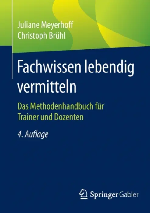 Fachwissen lebendig vermitteln - Meyerhoff, Juliane a Bruhl, Christoph