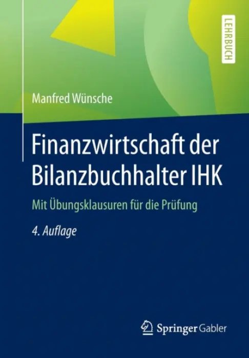 Finanzwirtschaft der Bilanzbuchhalter IHK - Wunsche, Manfred