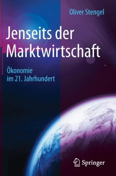 Jenseits der Marktwirtschaft - Stengel, Oliver