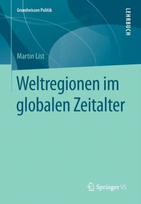 Weltregionen im globalen Zeitalter - List, Martin