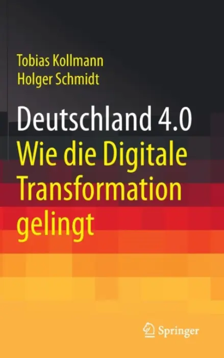 Deutschland 4.0 - Kollmann, Tobias a Schmidt, Holger