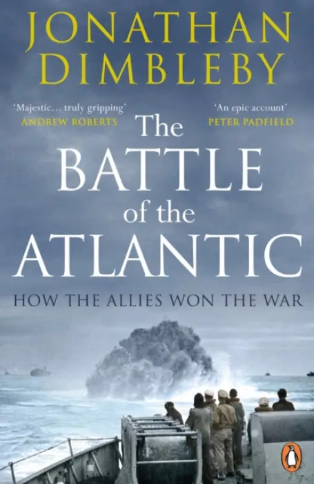 Battle of the Atlantic - Dimbleby, Jonathan