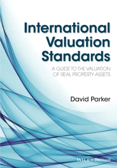 International Valuation Standards - Parker, David (Property Consultant, Australia)