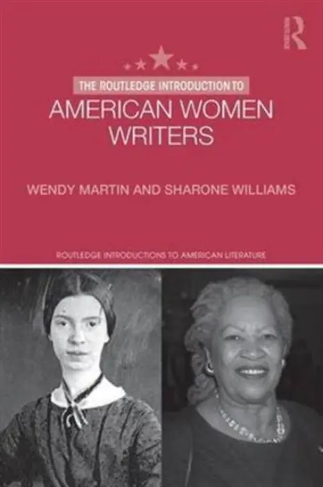 Routledge Introduction to American Women Writers - Martin, Wendy, Ph.D. (Claremont Graduate University, USA) a Williams, Sharone (Claremont Graduate University)