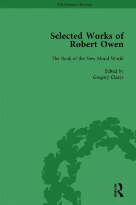 Selected Works of Robert Owen vol III - Claeys, Gregory