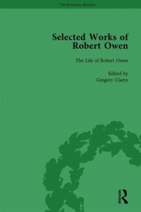 Selected Works of Robert Owen Vol IV - Claeys, Gregory