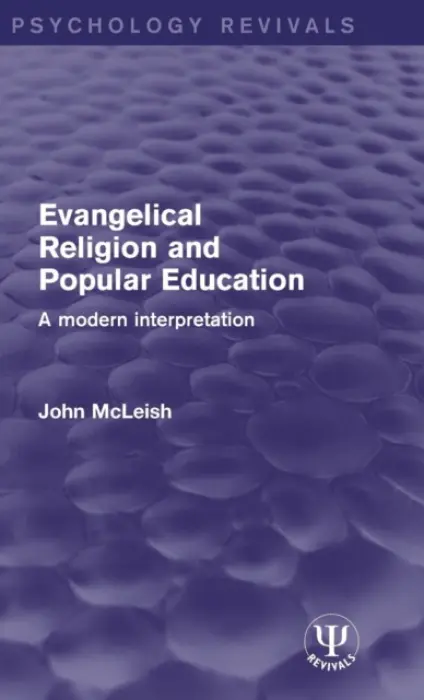 Evangelical Religion and Popular Education - McLeish, John