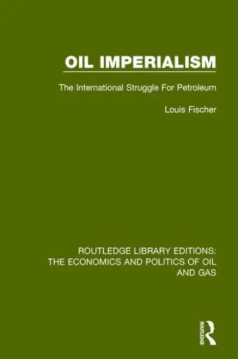 Oil Imperialism - Fischer, Louis