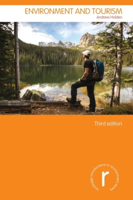 Environment and Tourism - Holden, Andrew (University of Bedfordshire, UK)