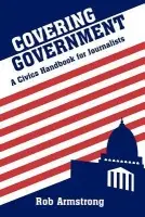 Covering Government - Armstrong, Rob