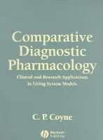 Comparative Diagnostic Pharmacology - Coyne, C. P. (College of Veterinary Medicine, Mississippi State University, USA)