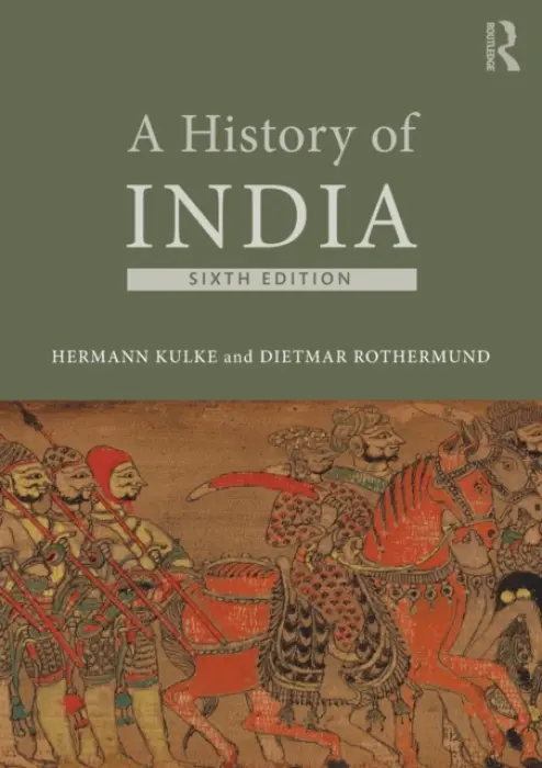 History of India - Kulke, Hermann (University of Kiel) a Rothermund, Dietmar (University of Heidelberg, Germany)
