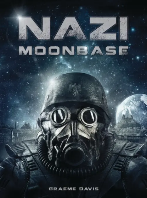 Nazi Moonbase - Davis, Graeme
