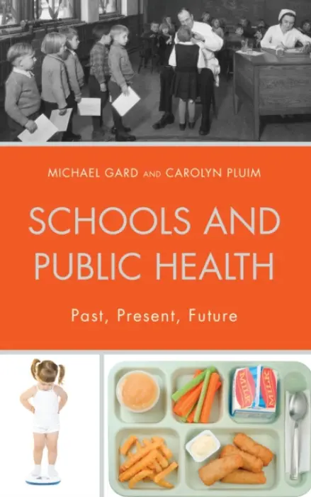Schools and Public Health - Gard, Michael a Pluim, Carolyn