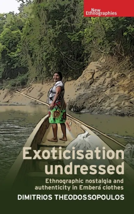 Exoticisation Undressed - Theodossopoulos, Dimitrios
