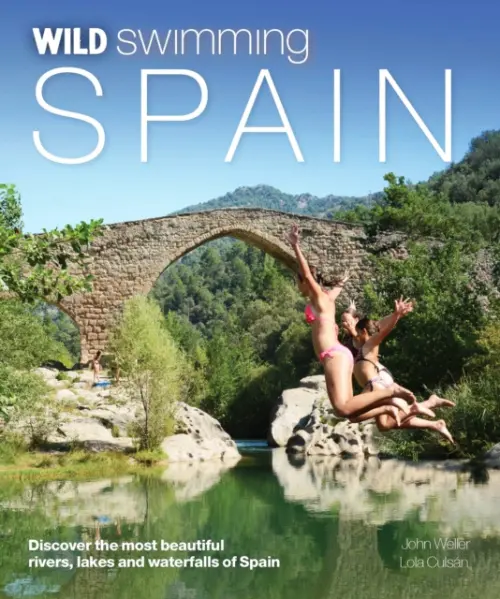 Wild Swimming Spain - Weller, John a Culsan, Lola
