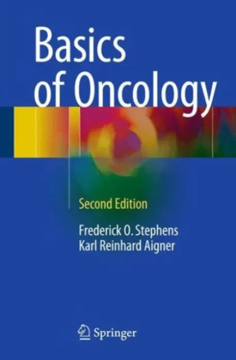 Basics of Oncology - Stephens, Frederick O. a Aigner, Karl Reinhard