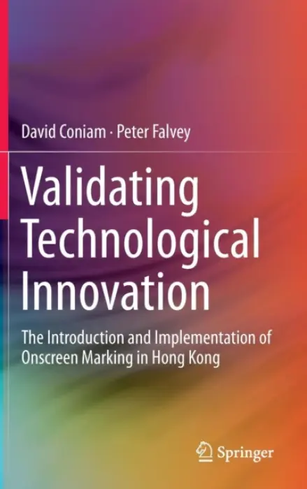 Validating Technological Innovation - Coniam, David a Falvey, Peter