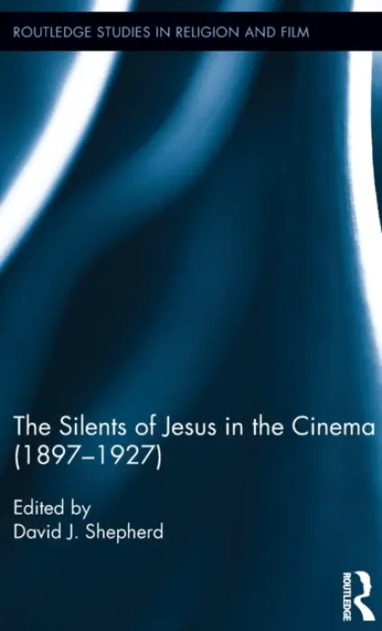 Silents of Jesus in the Cinema (1897-1927)