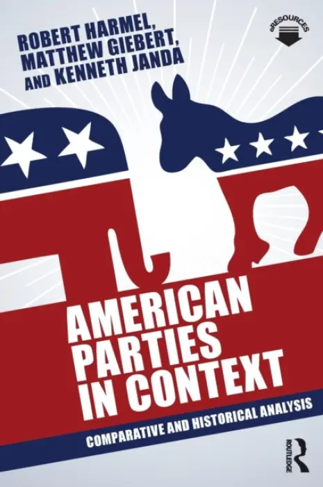 American Parties in Context - Harmel, Robert (Texas A a M University, College Station, TX) a Giebert, Matthew a Janda, Kenneth