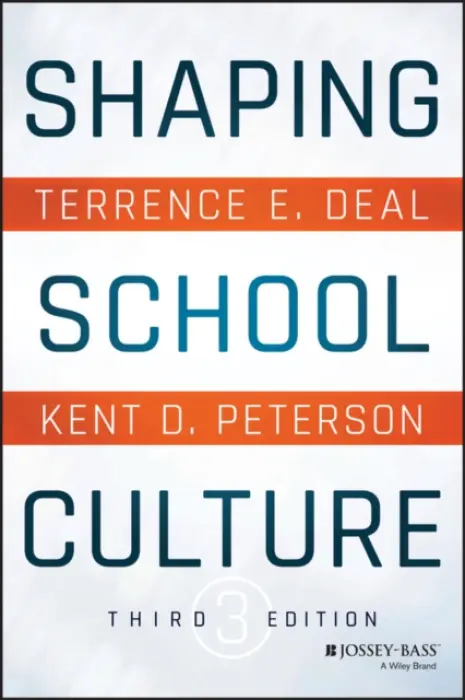 Shaping School Culture - Deal, Terrence E. (University of Southern California) a Peterson, Kent D. (University of Wisconsin-Madison and Vanderbilt Principals Institute)