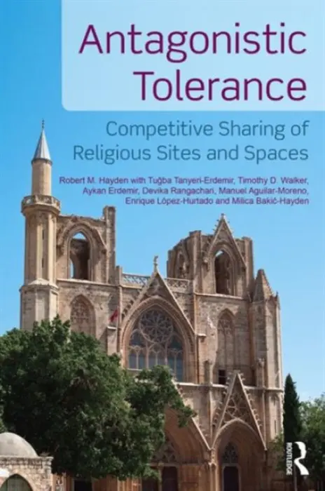Antagonistic Tolerance - Hayden, Robert M. (University of Pittsburgh, USA) a Erdemir, Aykan a Tanyeri-Erdemir, Tugba a Walker, Timothy D. a Rangachari, Devika a Aguilar-Moreno, Manuel a Lopez-Hurtado, Enrique a Bakic-Hayden, Milica