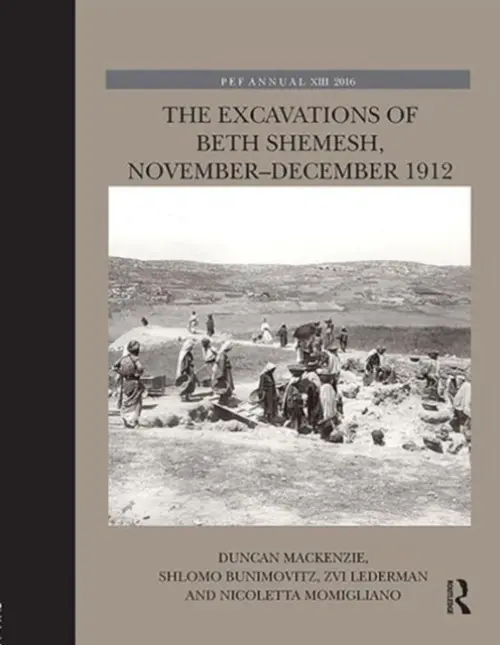 Excavations of Beth Shemesh, November-December 1912 - MacKenzie, Duncan a Bunimovitz, Shlomo a Lederman, Zvi a Momigliano, Nicoletta