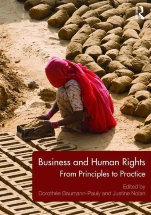 Business and Human Rights - Justine Nolan, DorothÃ©e Baumann-Pauly