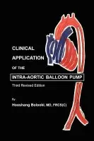 Clinical Application of Intra-Aortic Balloon Pump - Bolooki, Hooshang (Jackson Memorial Hospital, Miami)