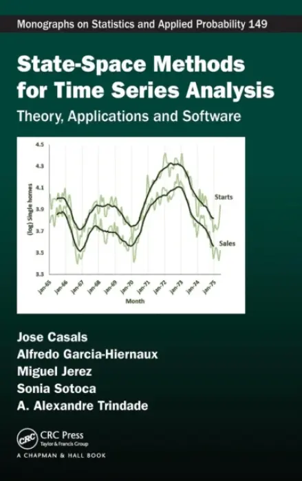 State-Space Methods for Time Series Analysis - Casals, Jose a Garcia-Hiernaux, Alfredo a Jerez, Miguel a Sotoca, Sonia a Trindade, A. Alexandre