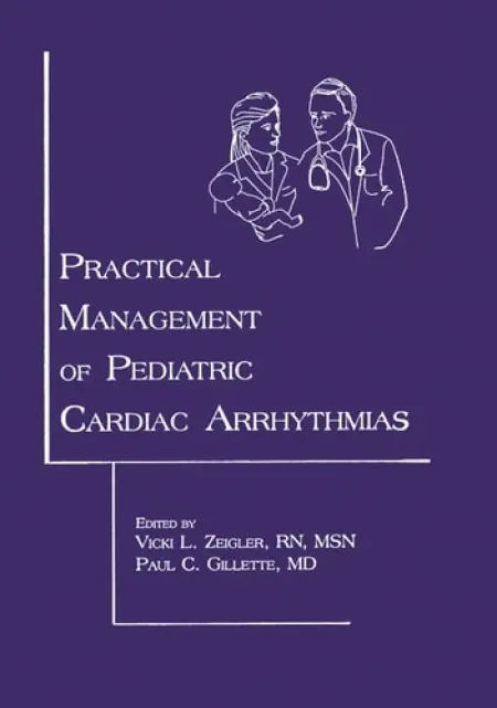 Practical Management of Pediatric Cardiac Arrhythmias